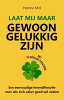 Laat mij maar gewoon gelukkig zijn - Yvonne Mol - ebook - thumbnail