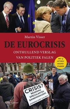De eurocrisis - Martin Visser - eBook (9789047004899)