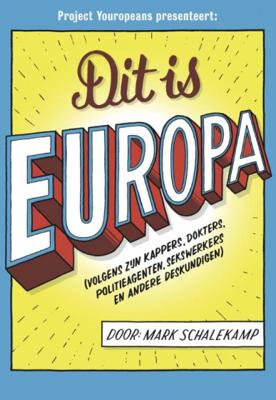 Dit is Europa - Mark Schalekamp - Paperback (9789491845796) Dit is Europa - Mark Schalekamp - Paperback (9789491845796)
