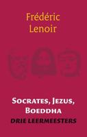 SOCRATES , JEZUS , BOEDDHA - Frédéric Lenoir - ebook - thumbnail