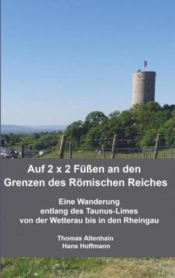 Auf 2 x 2 Füßen an den Grenzen des Römischen Reiches - Thomas Altenhain Hans Hoffmann, Hans Hoffmann - ebook