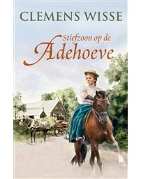 Stiefzoon op de adehoeve - Clemens Wisse - eBook (9789020532593) Stiefzoon op de adehoeve - Clemens Wisse - eBook (9789020532593)