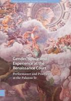 Gender, Space and Experience at the Renaissance Court - Maria F. Maurer - eBook (9789048536689) - thumbnail