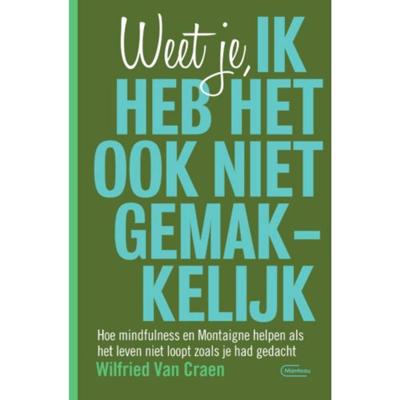 Weet je, ik heb het ook niet gemakkelijk (Paperback) Weet je, ik heb het ook niet gemakkelijk (Paperback)