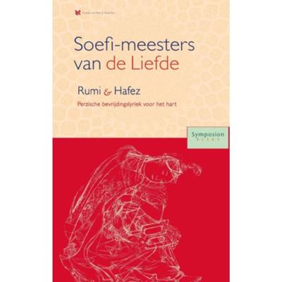 Soefi-meesters van de Liefde: Roemi en Hafez (Paperback)