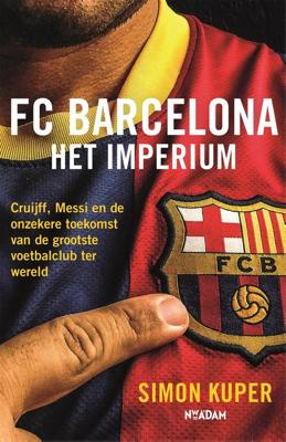 FC Barcelona - Het imperium - Simon Kuper - ebook