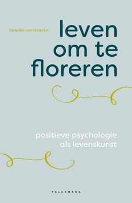 Leven om te floreren - Maaike Verstraete - Paperback (9789463372831)