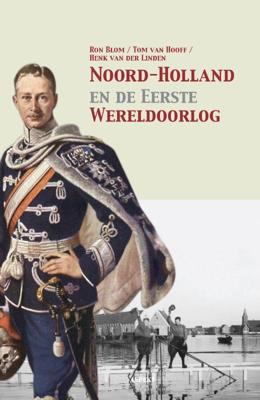 Noord-Holland en de Eerste Wereldoorlog (Paperback)