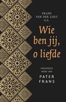 Wie ben jij, o liefde - Frans van der Lugt - eBook (9789043529884) - thumbnail