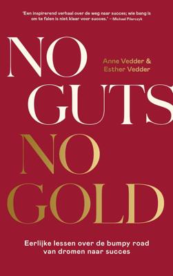 No Guts, No Gold - Anne Vedder, Esther Vedder - ebook