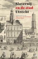 Slavernij en de stad Utrecht (Paperback) - thumbnail