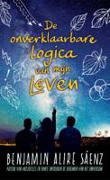De onverklaarbare logica van mijn leven - Benjamin Alire Sáenz - Hardcover (9789463491112) - thumbnail
