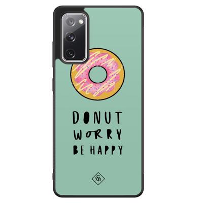 Samsung Galaxy S20 FE hoesje - Donut worry Samsung Galaxy S20 FE hoesje - Donut worry