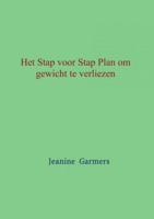 Het Stap voor Stap plan om gewicht te verliezen - Jeanine Garmers - Paperback (9789402137538) - thumbnail