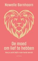 De moed om lief te hebben - Nowelle Barnhoorn - ebook - thumbnail