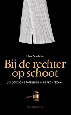 Bij de rechter op schoot - Hans Smulders - ebook