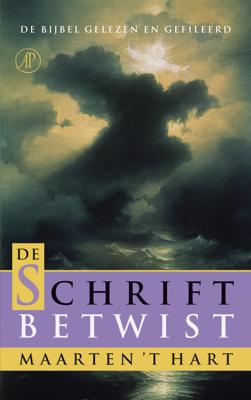 De schrift betwist - deel I en II - Maarten 't Hart - ebook