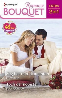 Zeg het met diamanten / Toch de mooiste! - Lucy Gordon, Lucy King - eBook (9789402545593)