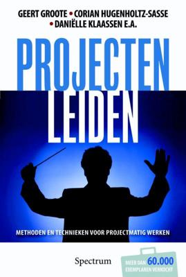 Projecten leiden - Corian Hugenholz, Danielle Klaassen, Geert Groote - eBook (9789049106546)