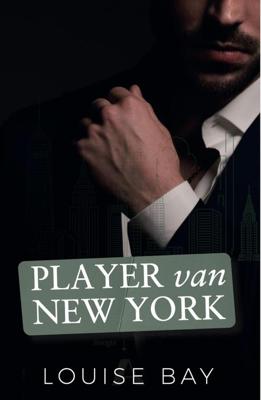 Player van New York - Louise Bay - ebook