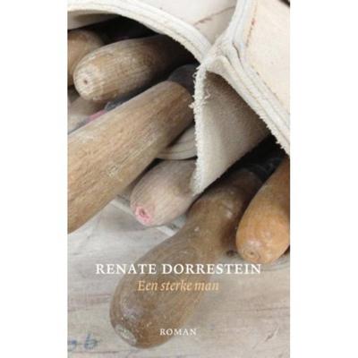 Renate  Dorrestein Een sterke man