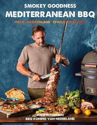 Smokey Goodness - Mediterranean BBQ - Jord Althuizen - ebook