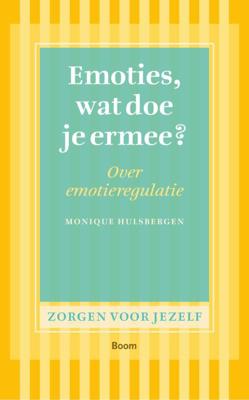 Emoties, wat doe je ermee - Monique Hulsbergen - ebook