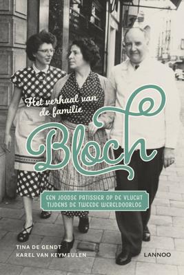Het verhaal van de familie Bloch - Karel van Keymeulen, Tina de Gendt - eBook (9789401464765) Het verhaal van de familie Bloch - Karel van Keymeulen, Tina de Gendt - eBook (9789401464765)