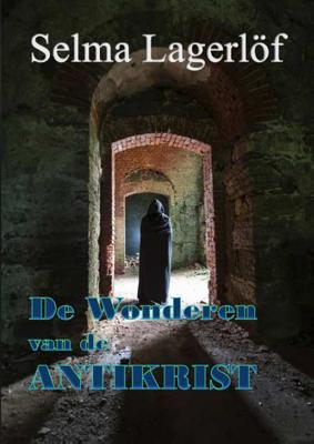 De wonderen van de Antikrist (Paperback)