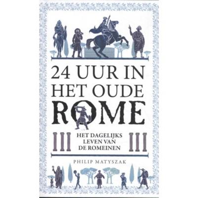 24 uur in het oude Rome (Paperback)