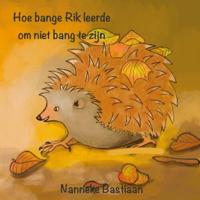 Hoe bange Rik leerde om niet bang te zijn (Paperback) - thumbnail