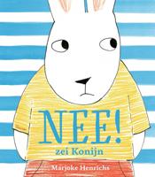 Nee! zei Konijn - Marjoke Henrichs - Hardcover (9789045125695) - thumbnail