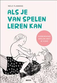 Als je van spelen leren kan (Paperback) Als je van spelen leren kan (Paperback)
