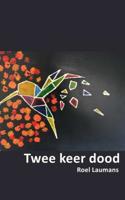 Twee keer dood - Roel Laumans - Paperback (9789463865012) - thumbnail