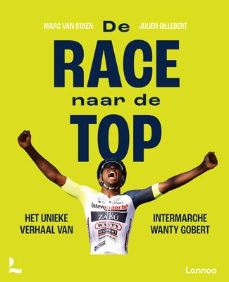 De race naar de top - Julien Gillebert, Marc Van Staen - ebook