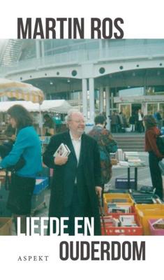 Liefde en ouderdom - Martin Ros - ebook