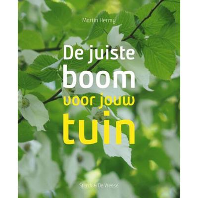 De juiste boom voor elke tuin (Hardback)