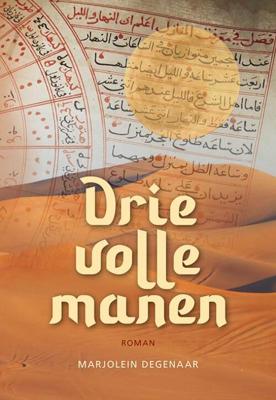 Drie volle manen - Marjolein Degenaar - Paperback (9789463652933)