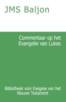 Commentaar op het Evangelie van Lukas (Paperback) - thumbnail