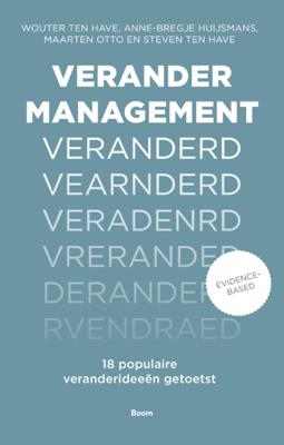 Verandermanagement veranderd - Wouter ten Have, Anne-Bregje Huijsmans, Maarten Otto, Steven ten Have - ebook