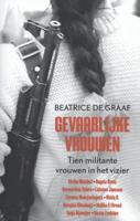Gevaarlijke vrouwen - Beatrice de Graaf - ebook - thumbnail