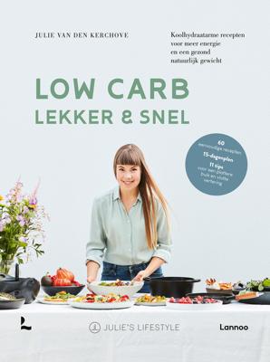 Low Carb, Lekker & snel - Julie Van den Kerchove - ebook