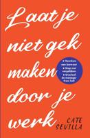 Laat je niet gek maken door je werk - Cate Sevilla - ebook - thumbnail