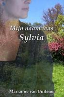 Mijn naam was Sylvia - Marianne van Buitenen - ebook - thumbnail