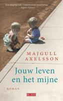 Jouw leven en het mijne - Majgull Axelsson - Paperback (9789044540161) - thumbnail