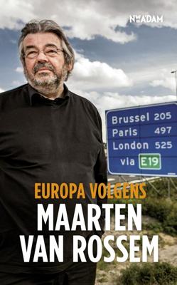Europa volgens Maarten van Rossem - Maarten van Rossem - eBook (9789046812877)