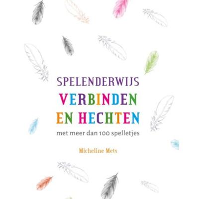 Spelenderwijs verbinden en hechten (Paperback) Spelenderwijs verbinden en hechten (Paperback)