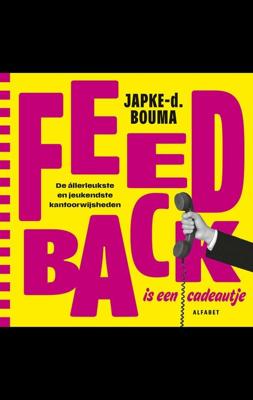 Feedback is een cadeautje - Japke-D. Bouma - ebook