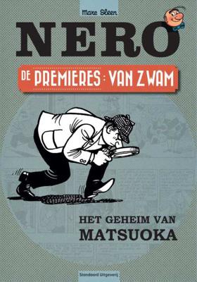 Marc  Sleen De avonturen van Nero: De Premieres   Van Zwam: het geheim van Matsuoka