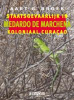 Medardo de Marchena. Staatsgevaarlijk in koloniaal Curaçao (Paperback) - thumbnail